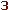 3