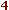 4